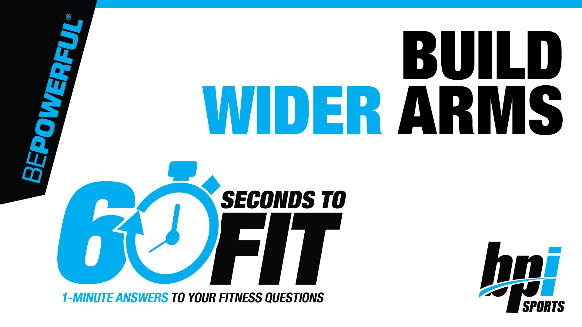 60 Seconds To Fit: Build Wider Arms