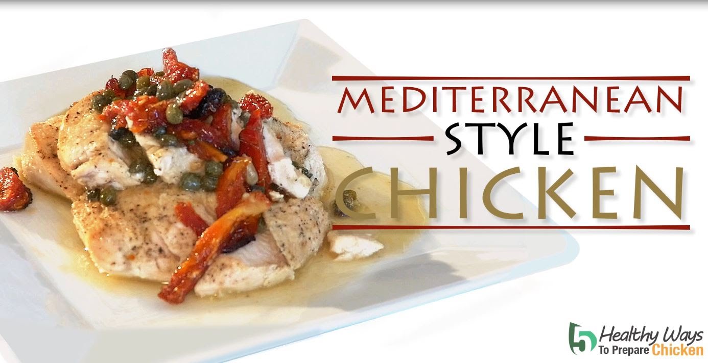 Mediterranean- Style Chicken Recipe